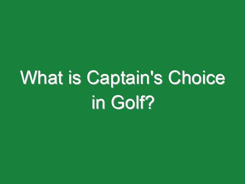 what is captains choice in golf 216