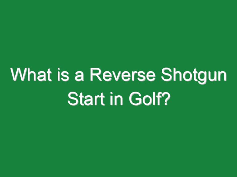 What is a Reverse Shotgun Start in Golf?