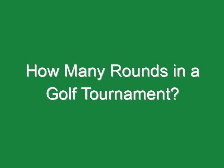 How Many Rounds in a Golf Tournament?